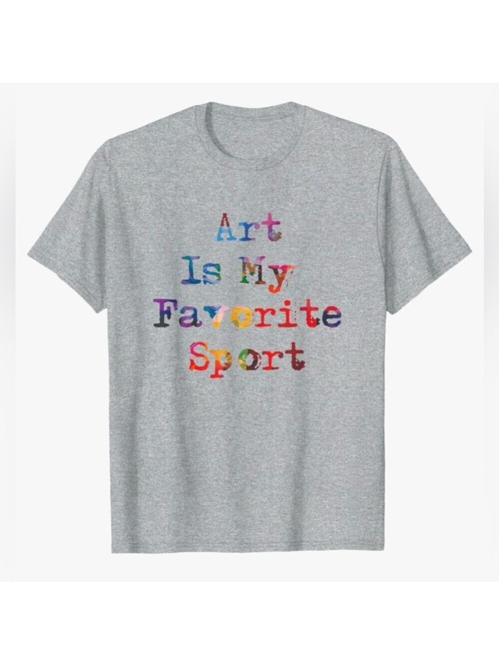 Port Company Art Is My Favorite Sport Graphic Cotton Grey Short Sleeve T Shirt